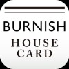 BURNISH HOUSE CARD © BURNISH COMPANY Ltd.,