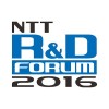 NTT R&Dフォーラム2016 NTTサービスエボリューション研究所