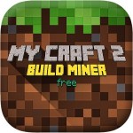 My Craft 2 Build Miner Moping